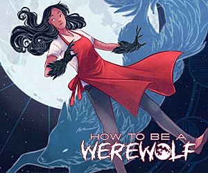 How To Be a Werewolf