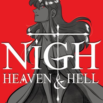 Nigh Heaven and Hell